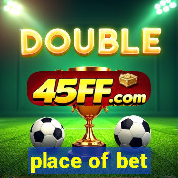 place of bet